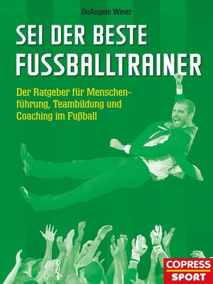 cover image of Sei der beste Fußballtrainer